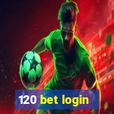 120 bet login
