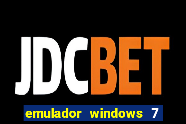 emulador windows 7 32 bits