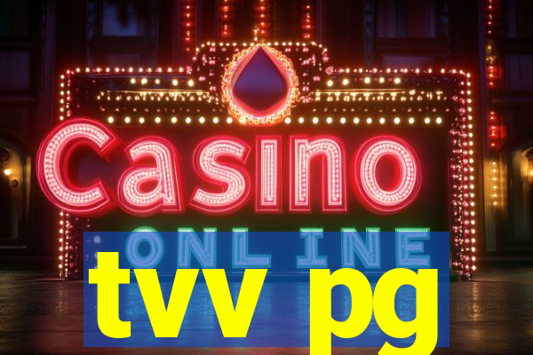tvv pg