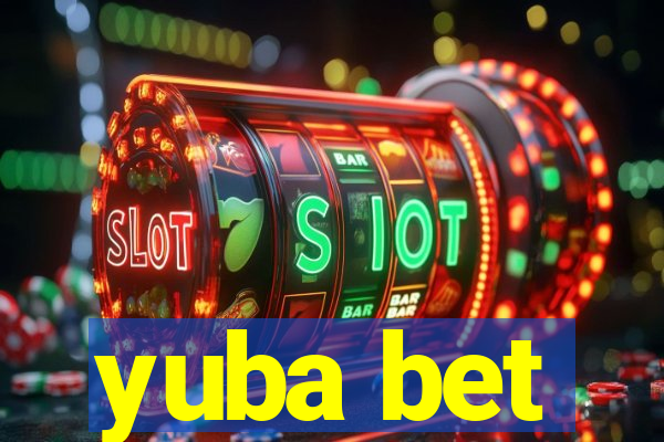 yuba bet