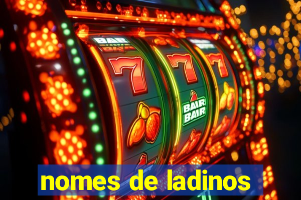 nomes de ladinos