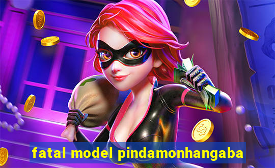 fatal model pindamonhangaba