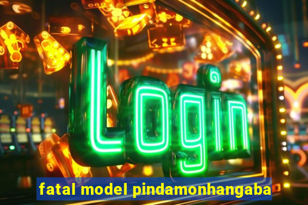 fatal model pindamonhangaba