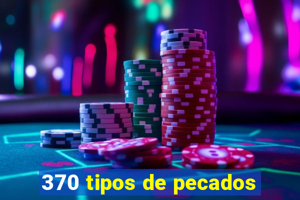 370 tipos de pecados