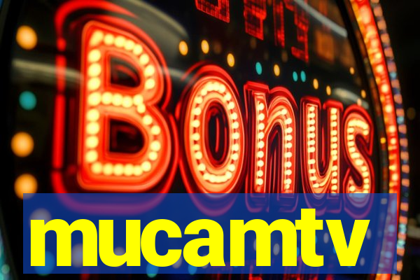 mucamtv