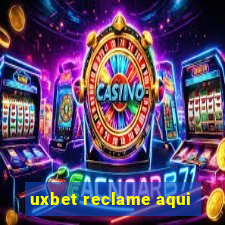 uxbet reclame aqui