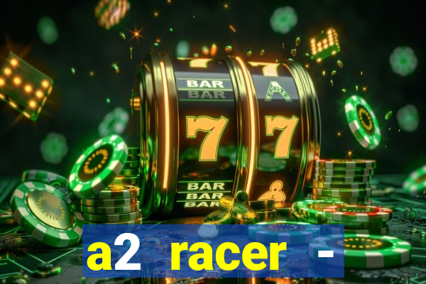 a2 racer - riscando o asfalto filme completo dublado