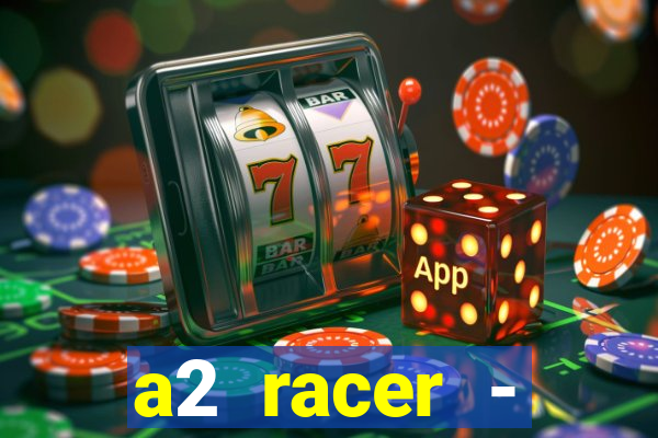 a2 racer - riscando o asfalto filme completo dublado