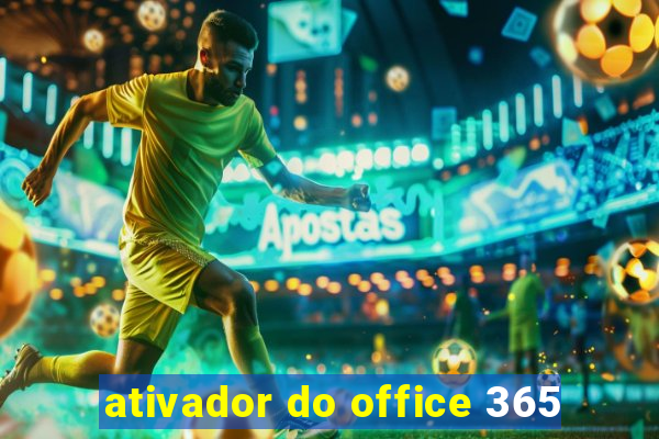 ativador do office 365