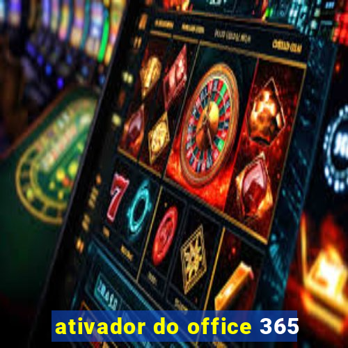 ativador do office 365