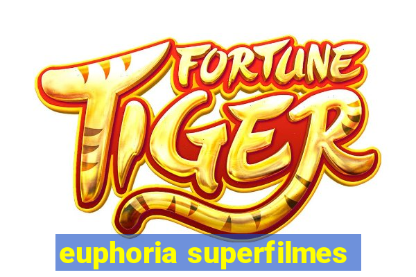 euphoria superfilmes