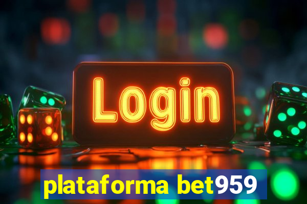 plataforma bet959