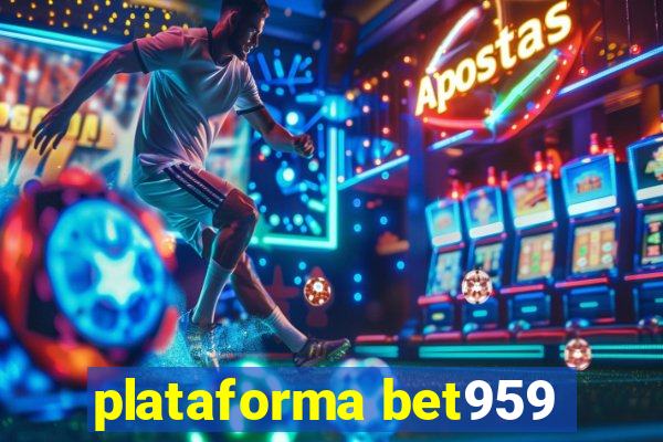 plataforma bet959