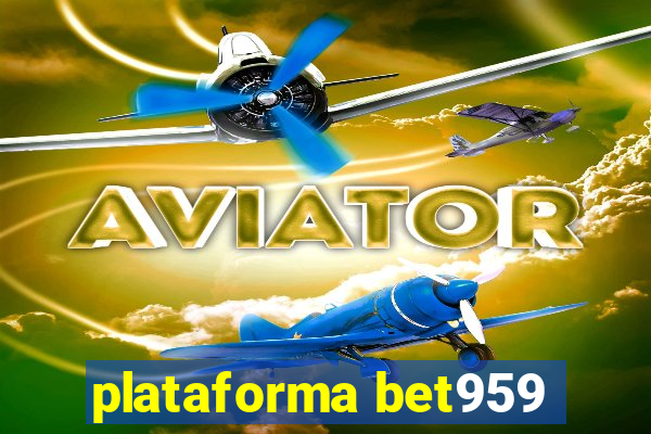 plataforma bet959