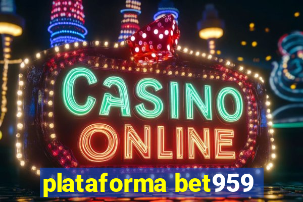 plataforma bet959