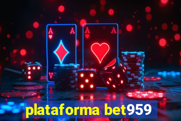 plataforma bet959