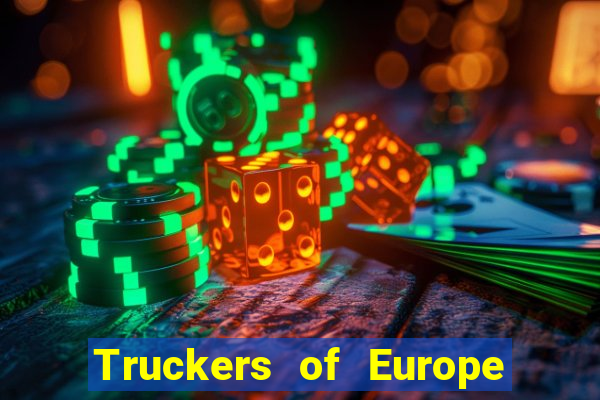 Truckers of Europe 3 dinheiro infinito