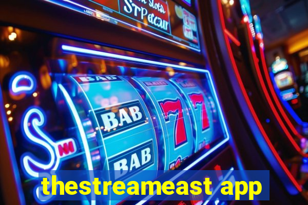 thestreameast app