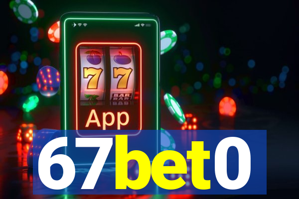 67bet0