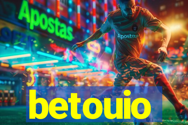 betouio