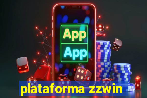 plataforma zzwin