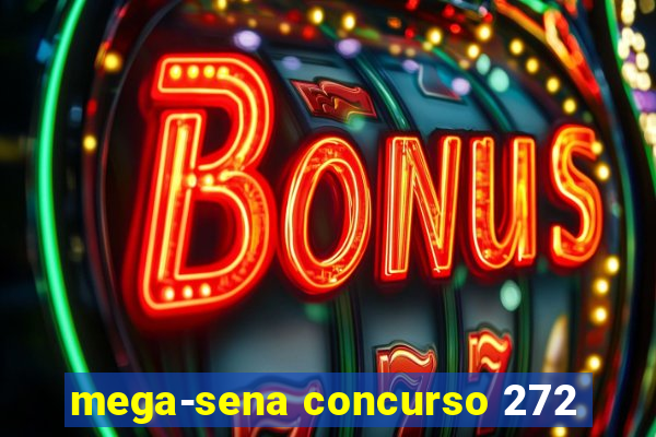 mega-sena concurso 272