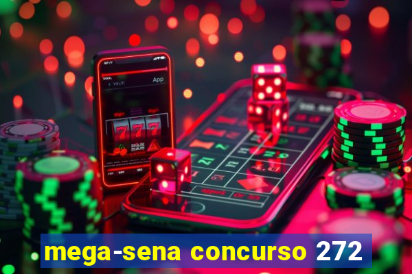 mega-sena concurso 272