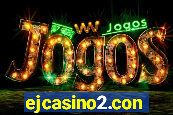 ejcasino2.con