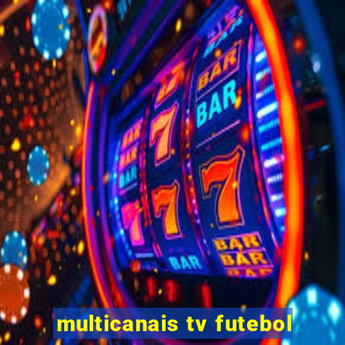 multicanais tv futebol
