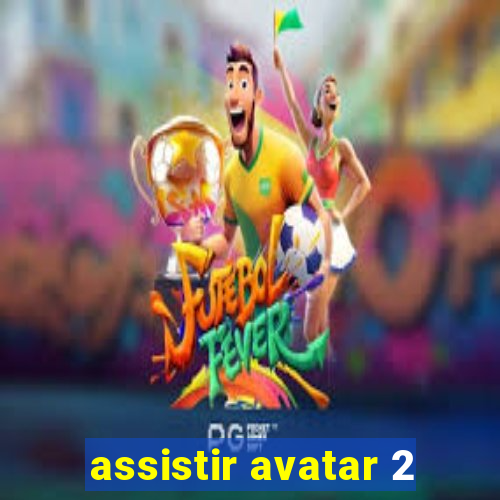 assistir avatar 2
