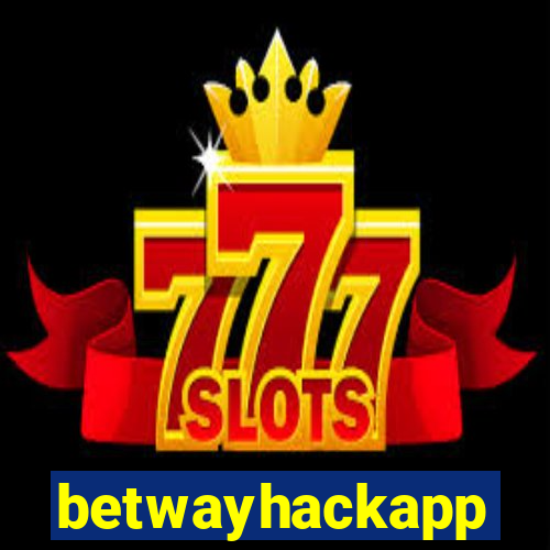 betwayhackapp