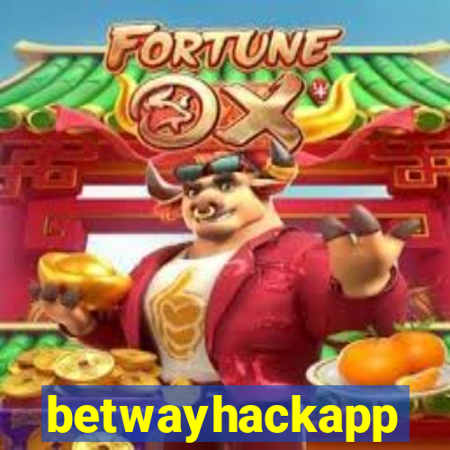 betwayhackapp