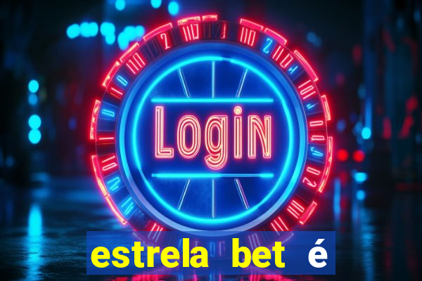 estrela bet é legalizado no brasil