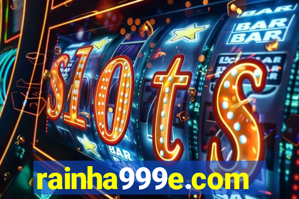 rainha999e.com