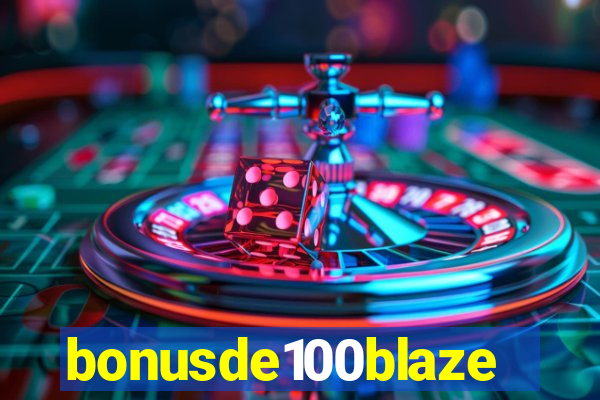 bonusde100blaze