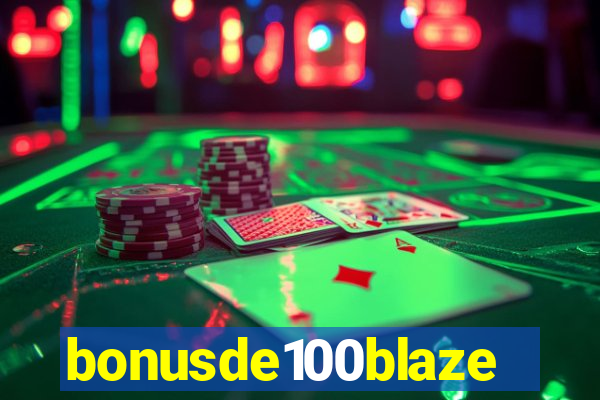 bonusde100blaze