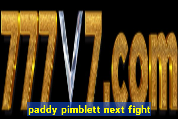 paddy pimblett next fight
