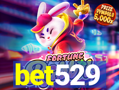 bet529