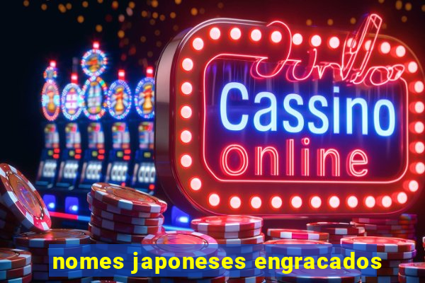 nomes japoneses engracados