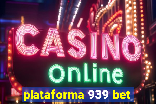 plataforma 939 bet