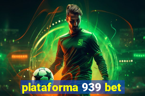 plataforma 939 bet