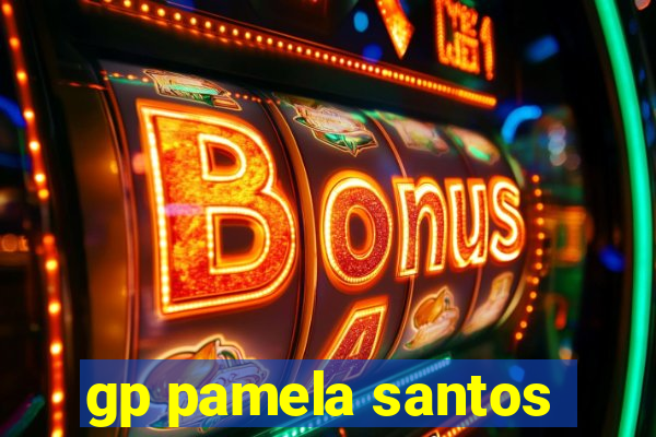 gp pamela santos