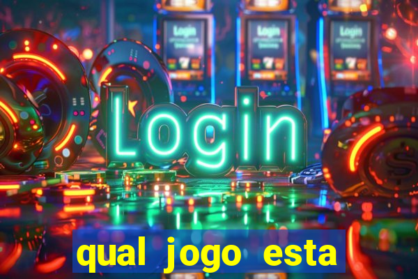 qual jogo esta pagando bem hoje