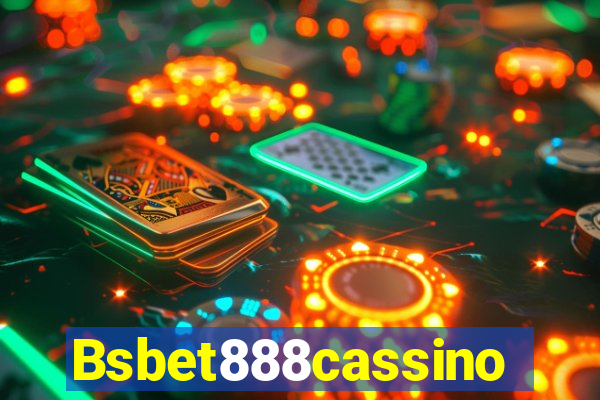Bsbet888cassino