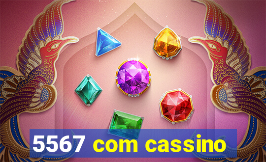 5567 com cassino