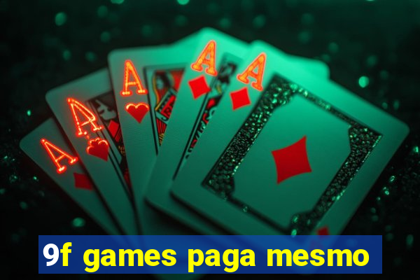 9f games paga mesmo