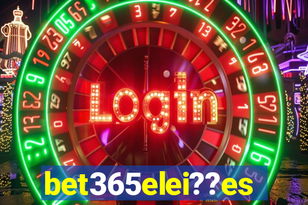 bet365elei??es
