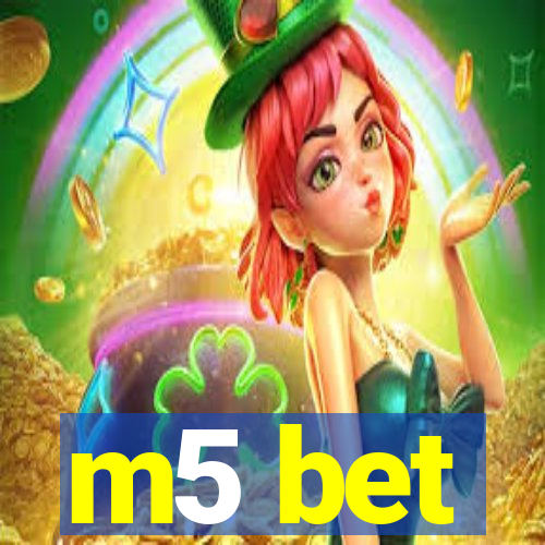 m5 bet
