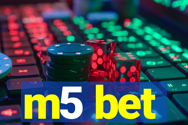 m5 bet