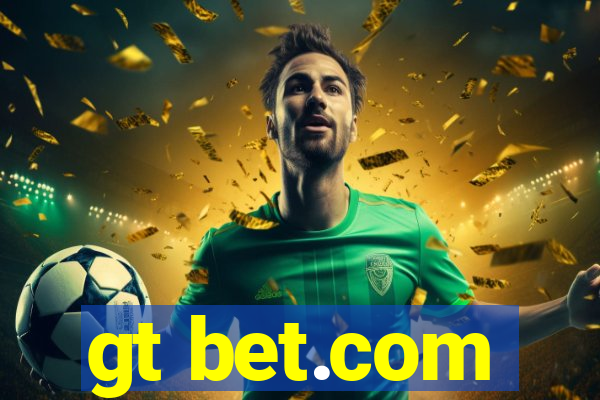 gt bet.com